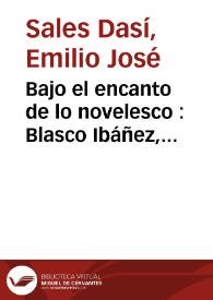 Bajo el encanto de lo novelesco : Blasco Ibáñez, ochenta años después