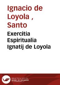 Exercitia Espiritualia Ignatij de Loyola
