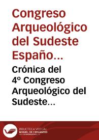 Crónica del 4º Congreso Arqueológico del Sudeste Español