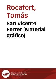 San Vicente Ferrer [Material gráfico]