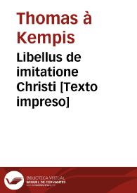 Libellus de imitatione Christi [Texto impreso]