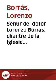 Sentir del dotor Lorenzo Borras, chantre de la Iglesia Metropolitana de Valencia [Texto impreso]