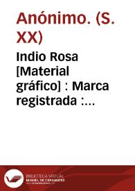 Indio Rosa [Material gráfico] : Marca registrada : Papel de fumar