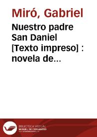 Nuestro padre San Daniel [Texto impreso] : novela de capellanes y devotos