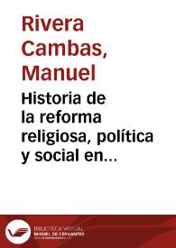 Historia de la reforma religiosa, política y social en México. Tomo I