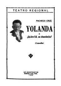 Yolanda o ¿Quiere Ud. su chocolatito?: comedia original en un acto i en prosa