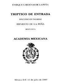 Tríptico de entrada: discurso de ingreso a la Academia Mexicana de la Lengua, 15 de julio de 1997