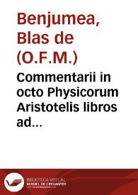 Commentarii in octo Physicorum Aristotelis libros ad mentem Doctoris Subtilis Joannis Duns Scoti...