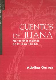 Cuentos de Juana : narraciones malayas de las Islas Filipinas. Incluye el relato inédito 