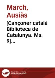 [Cançoner català Biblioteca de Catalunya. Ms. 9] [Transcripció] [Fragmentari]