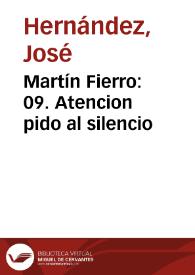 Martín Fierro: 09. Atencion pido al silencio