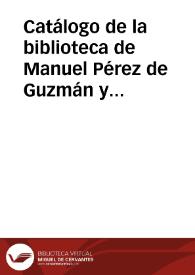 Catálogo de la biblioteca de Manuel Pérez de Guzmán y Boza, Marqués de Jerez de los Caballeros