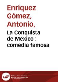 La Conquista de Mexico : comedia famosa