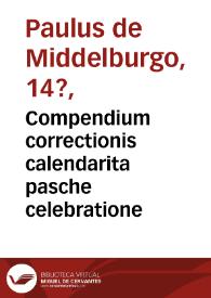 Compendium correctionis calendarita pasche celebratione