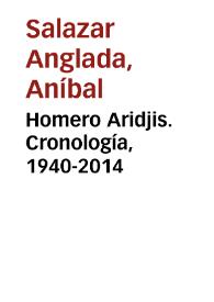 Homero Aridjis. Cronología, 1940-2014