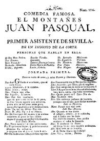 Comedia famosa. El montañés Juan Pasqual, y primer asistente de Sevilla