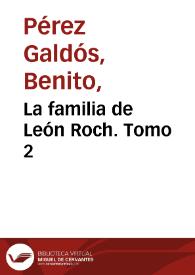 La familia de León Roch. Tomo 2