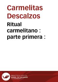 Ritual carmelitano : parte primera :