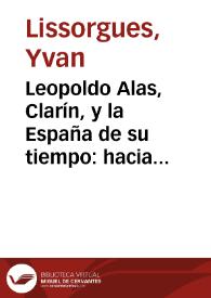 Leopoldo Alas, Clarín, y la España de su tiempo: hacia una ética política, social y cultural para la España futura