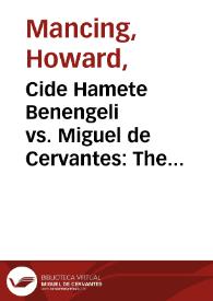 Cide Hamete Benengeli vs. Miguel de Cervantes: The Metafictional Dialectic of Don Quijote