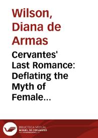 Cervantes' Last Romance: Deflating the Myth of Female Sacrifice