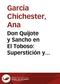 Don Quijote y Sancho en El Toboso: Superstición y simbolismo