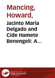 Jacinto María Delgado and Cide Hamete Benengeli: A Semi-Classic Recovered and A Bibliographical Labyrinth Explored