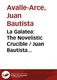 La Galatea: The Novelistic Crucible