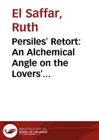 Persiles' Retort: An Alchemical Angle on the Lovers' Labors