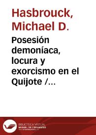 Posesión demoníaca, locura y exorcismo en el Quijote