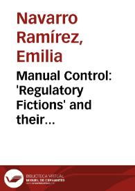 Manual Control: 'Regulatory Fictions' and their Discontents