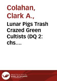 Lunar Pigs Trash Crazed Green Cultists (DQ 2: chs. 58-68)