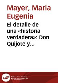 El detalle de una «historia verdadera»: Don Quijote y Bernal Díaz