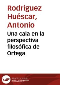 Una cala en la perspectiva filosófica de Ortega