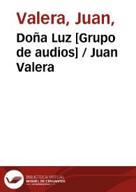 Doña Luz [Grupo de audios]