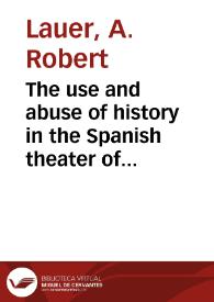 The use and abuse of history in the Spanish theater of the Golden Age: the regicide of Sancho II as treated by Juan de la Cueva, Guillén de Castro, and Lope de Vega