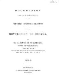 Documentos a los que se hace referencia en los apuntes histórico-críticos sobre la Revolución de España. Tomo 2