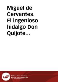 Miguel de Cervantes. El ingenioso hidalgo Don Quijote de la Mancha. LXXIV. De cómo don Quijote cayó malo, y del testamento que hizo, y su muerte [Ficha de lectura guiada]