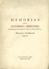Memorias de la Academia Mexicana correspondiente de la Española. Tomo 9. (Discursos Académicos) [1954]