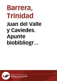 Juan del Valle y Caviedes. Apunte biobibliográfico