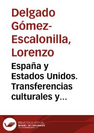 España y Estados Unidos. Transferencias culturales y relaciones internacionales. Cronología