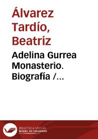 Adelina Gurrea Monasterio. Biografía