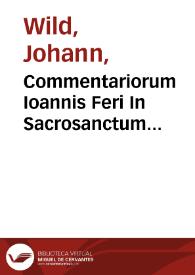 Commentariorum Ioannis Feri In Sacrosanctum Iesu Christi Euangelium Secundum Matthaeum. Libri Quatuor