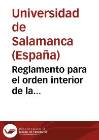 Reglamento para el orden interior de la Universidad Literaria de Salamanca...