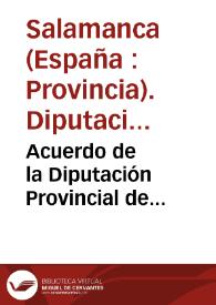 Acuerdo de la Diputación Provincial de Salamanca relativo a la importación de granos estranjeros en las islas de Cuba y Puerto Rico