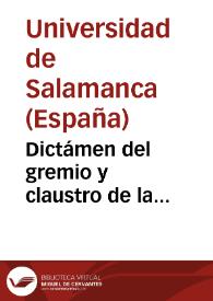 Dictámen del gremio y claustro de la Universidad de Salamanca, sobre la consulta hecha por los tres estados del Reyno de Navarra ácerca del comercio de granos : dado á luz por acuerdo de los mismos tres estados