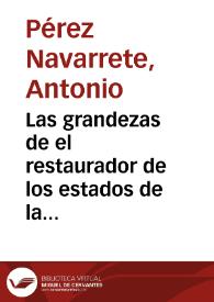 Las grandezas de el restaurador de los estados de la Yglesia ... Cardenal don Gil de Albornoz, ... [Texto impreso]