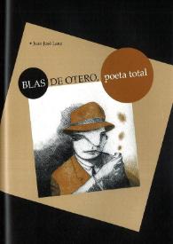 Blas de Otero, poeta total