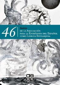 Boletín de la Asociación para la Enseñanza del Español como Lengua Extranjera. Núm. 46, mayo de 2012