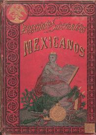 Episodios históricos mexicanos : novelas históricas nacionales amena e imparcialmente escritas. Tomo 1